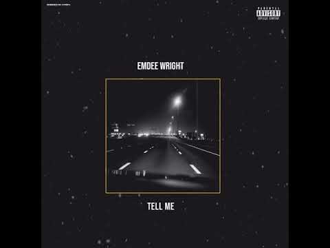 Emdee Wright - Tell Me (Official Audio)
