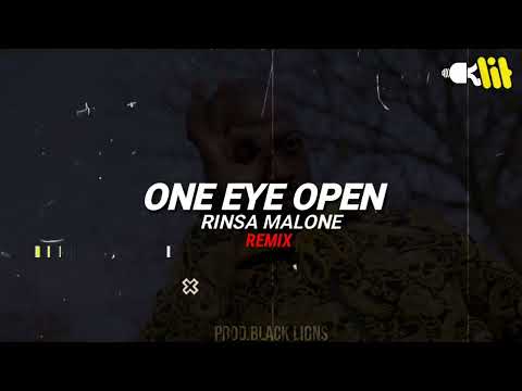RINSA MALONE - ONE EYE OPEN (REMIX 2) Prod.Black Lions