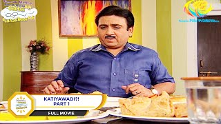 Katiyawadi?! | FULL MOVIE | PART 1 | Taarak Mehta Ka Ooltah Chashmah - Ep 1566 to 1568