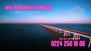 Osmangazi Beko Servisi Bursa | 0224 250 16 06 Osmangazi Açık Beko Serv