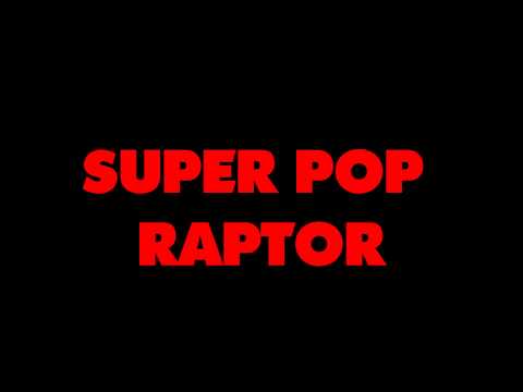 Super Pop Raptor