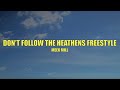Meek Mill Don T Follow The Heathens Freestyle Lyrics