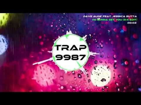 Dave Audé Feat. Jessica Sutta - I'm Gonna Get You (S-X Edit)