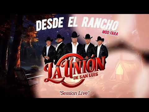 Popurri "DESE EL RANCHO" - LA UNIÓN DE SAN LUIS (Session Live Parte 1)