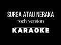 SURGA ATAU NERAKA Karaoke Version Rock Orchestra