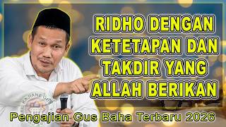 Download lagu GUS BAHA - RIDHO DENGAN KETETAPAN DAN TAKDIR YANG ALLAH BERIKAN #gusbahaterbaru #gusbaha mp3