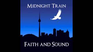 Midnight Train - RAISE YOUR VOICE - Faith and Sound (2015)