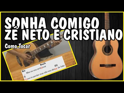 Sonha Comigo - Zé Neto e Cristiano
