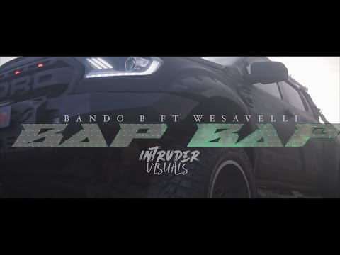 Bando B Feat. Wesavelli - Bap Bap (Music Video)