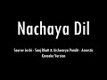 Nachaya Dil Sourav Joshi Wedding Song Souravjvlogs Acoustic Karaoke With Lyrics Guitar Chords