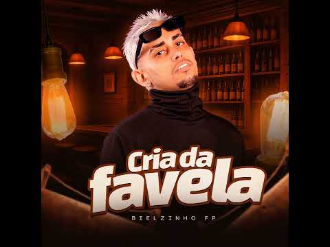 (FORRÓ 2025) Cria Da Favela - BIELZINHO FP 