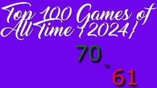 Top 100 Games of All Time {2024} 70 - 61