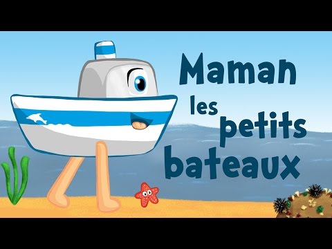 Maman les petits bateaux (comptine avec paroles)