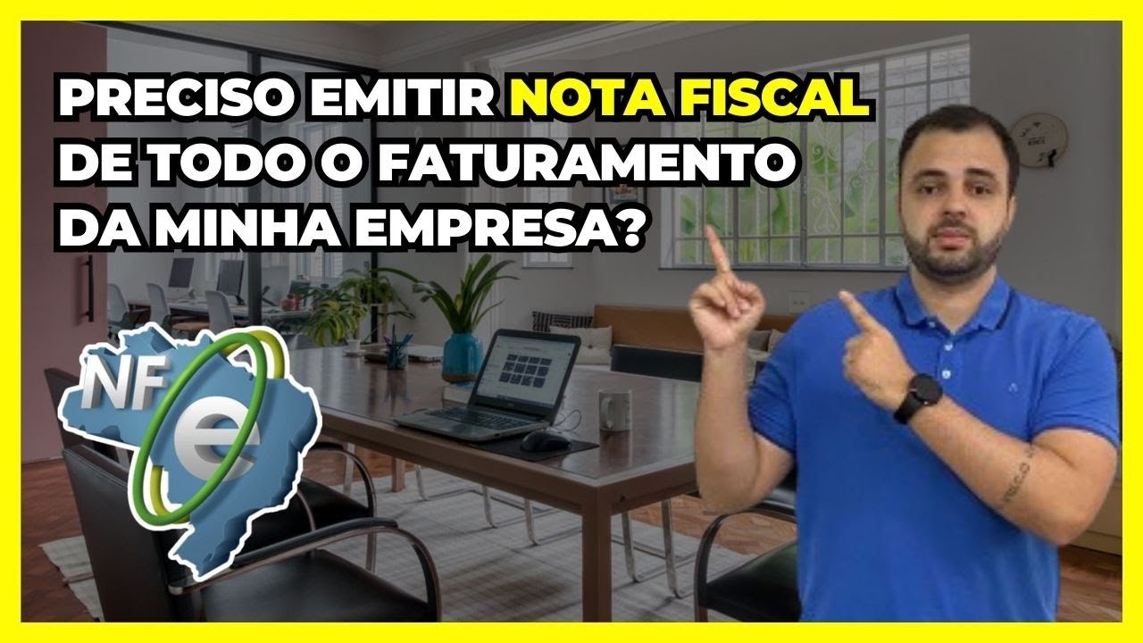Preciso emitir nota fiscal de todo o faturamento da minha empresa?