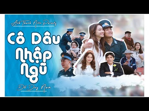[Nhạc Chế] Cô Dâu Nhập Ngũ - Anh Thanh Niên Parody | Đỗ Duy Nam - Huy R