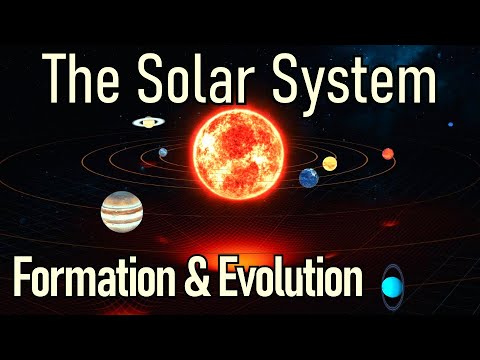 How Our Solar System Formed And Evolved
