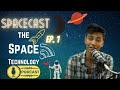 Skyroot | Edge of Universe | Sun is an atom bomb | Spacecast #1 Skyroot | Edge of Universe | Sun is an atom bomb | Spacecast #1