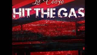 Lil Ceaze - HIT THE GAS