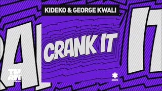 Kideko &amp; George Kwali - Crank It