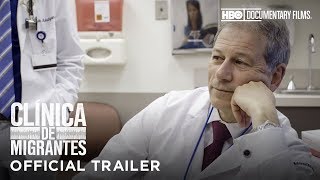 Clínica de Migrantes - Trailer (HBO Documentary Films)