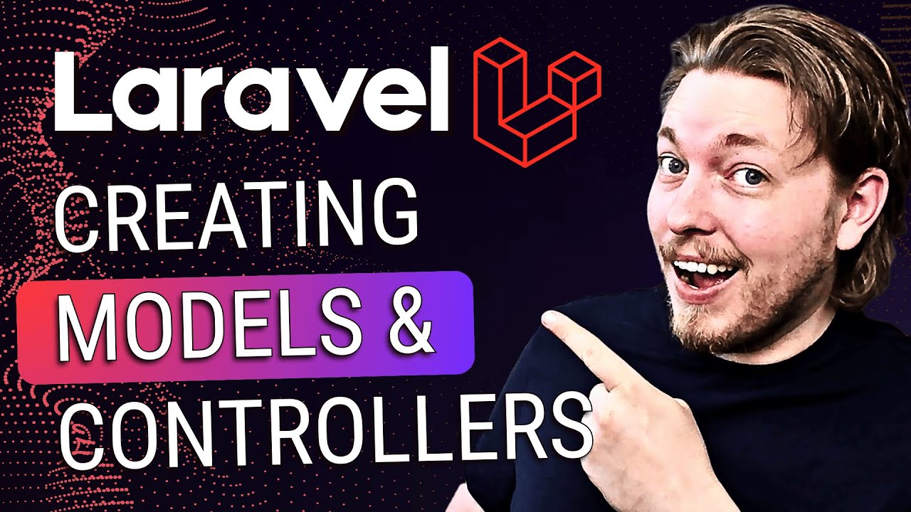 9 | How to Create Models & Controllers in Laravel | Laravel for Complete Beginners