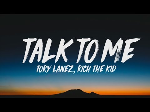 Tory Lanez, Rich The Kid - Talk To Me (Lyrics)