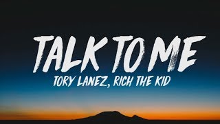 Tory Lanez, Rich The Kid - Talk To Me (Lyrics)