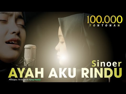 Ayah Aku Rindu – Tri Suaka Cover by.Sinoer 🎶