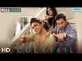 Cocktail कॉकटेल Full HD Movie Saif Ali Khan Deepika Padukone Diana Penty Romantic Movie