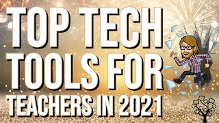 Top Tech Tools for Teachers in 2021