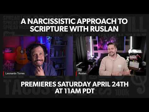 A NARCISSISTIC APPROACH TO SCRIPTURE WITH RUSLAN AND LEONARDO TORRES - TOWER OF TORRES PODCAST