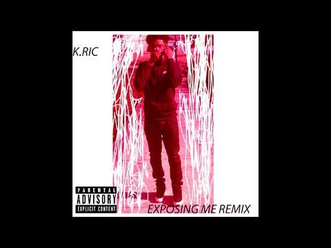 K.Ric EXPOSING ME(remix)