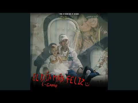 L-Gante - EL DIA MAS FELIZ (Audio)