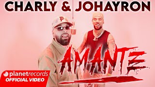CHARLY & JOHAYRON - AMANTE ❤️‍🔥 (Prod. by El Bandolero) [Official Music Video] #Repaton