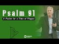 Psalm 91 - A Psalm for a Time of Plague