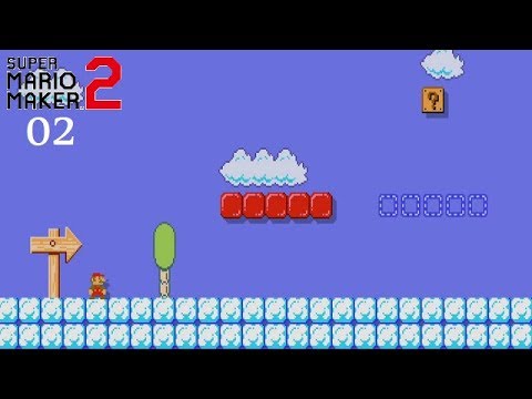 SUPER MARIO MAKER 2 ~ EXPÉDITION : INTERRUPTEURS ON/OFF ~ 02! (Soluce)