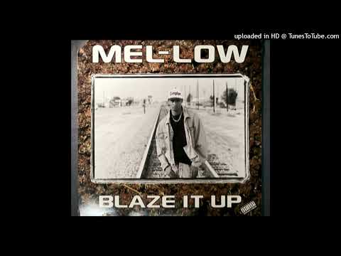 Mel-Low- Blaze It Up (Radio Version) Ft. Redman