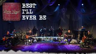 Sister Hazel - Best I’ll Ever Be (Live &amp; Acoustic with Strings) - (Official Audio)