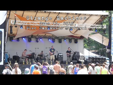 Strange Machines: 2015-06-13 - Disc Jam Music Festival; Stephentown, NY [HD]