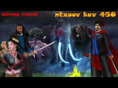 Ntxoov kav Shaman  Ntu 450- ntsuag kav tsawb - nplog - huab tai ntxhw the legend fighting stories
