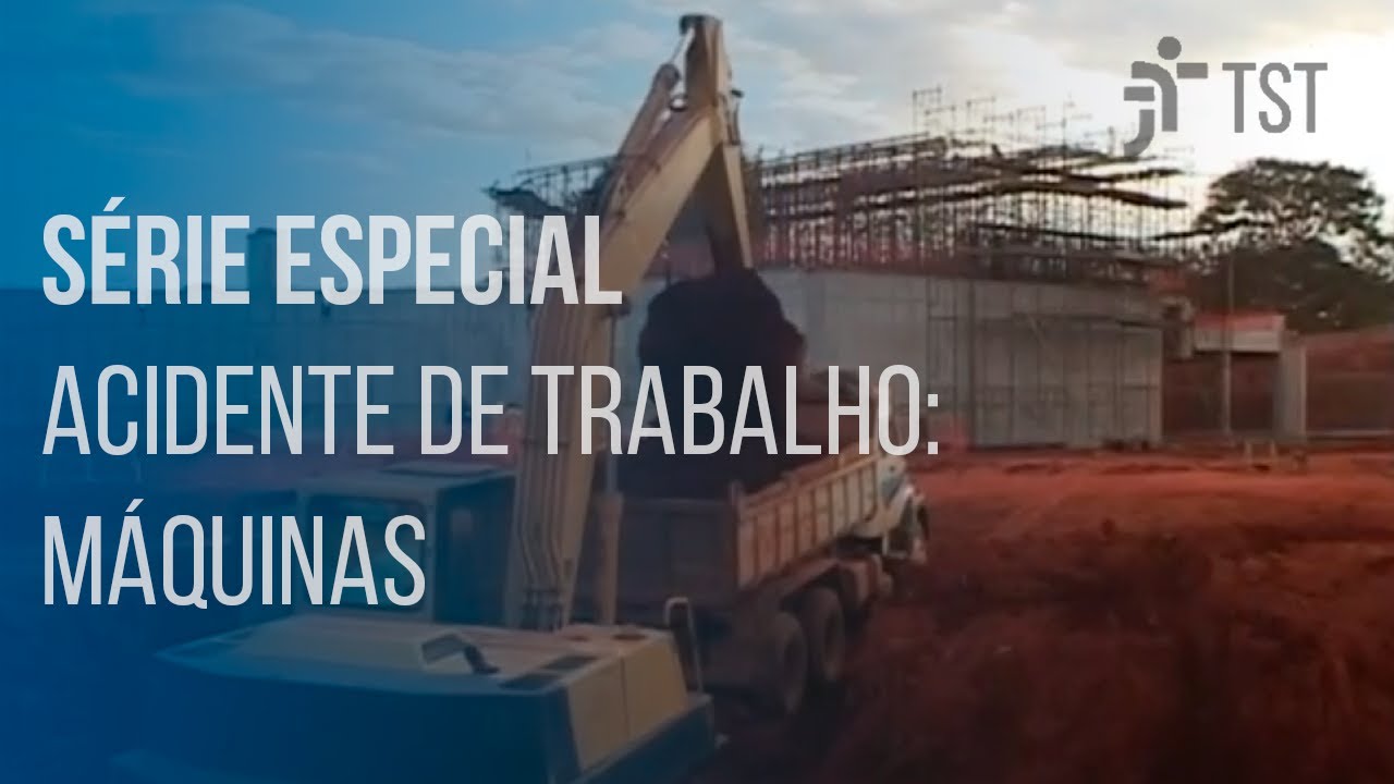 Série Especial Acidente de Trabalho - Máquinas