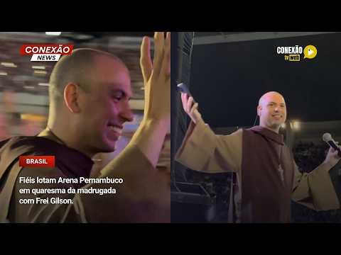 Vídeo: Fiéis lotam Arena Pernambuco em quaresma da madrugada com Frei Gilson.