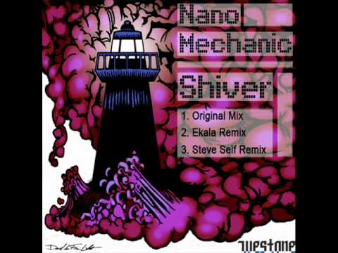 Nano Mechanic - Shiver (Ekala Remix)