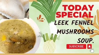 Healthy Sea Moss Soup Recipe - Delicious Fennel Mushroom Leek Soup