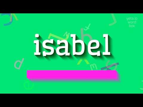 ISABEL - How to pronounce Isabel?