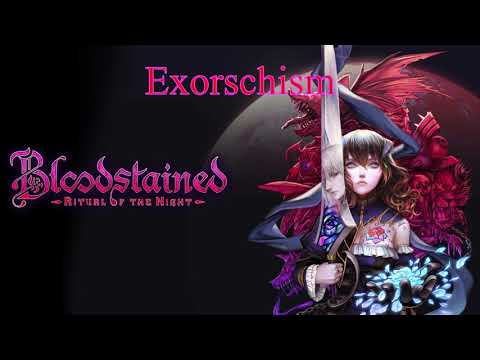 Exorschism - Bloodstained: Ritual of the Night Extended OST