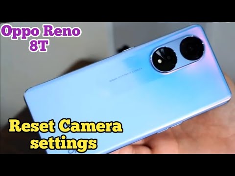 Reset Camera Setting,Reset Camera Setting In Oppo Reno 8T,How To Reset Camera Setting In Oppo