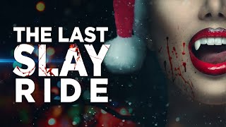 The Last Slay Ride - Official Trailer