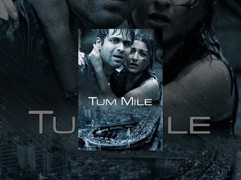 Tum Mile (2009)
