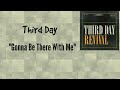 Third Day - Gonna Be There With Me [Lyric Video]
